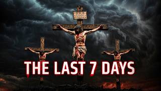 The Most Important Week in Human History | The Full Story of Holy Week
