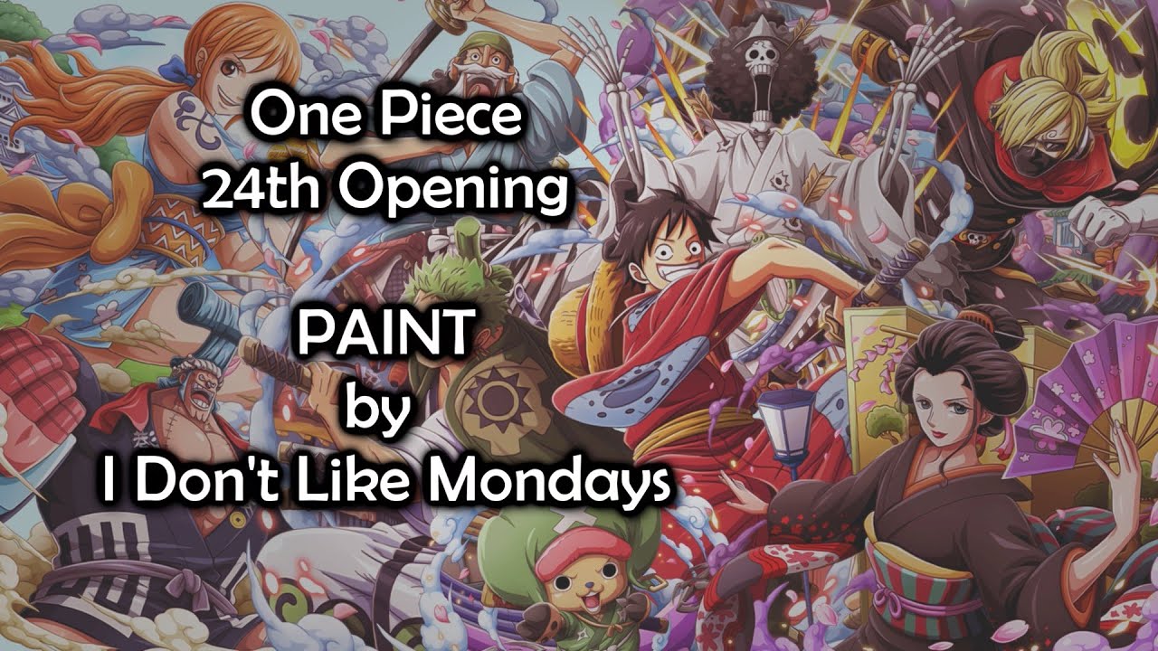 One Piece / Opening Ending / New op PAINT I don't like mondays released!  - playlist by FushigiX