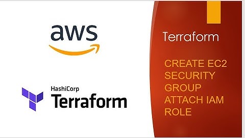 Session 3 - Terraform with AWS - Create EC2  with Security Group ,IAM role with required permissions