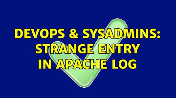 DevOps & SysAdmins: Strange entry in Apache log