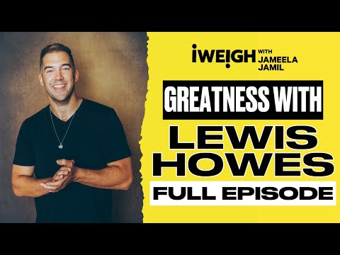 [Full Episode] Greatness with Lewis Howes! | I Weigh | EP 152