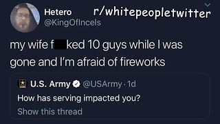 r/whitepeopletwitter - "JOIN THE ARMY TODAY!"
