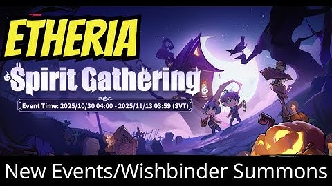 Etheria Restart - Halloween Event/Wishbinder R3/Super Summons Luck