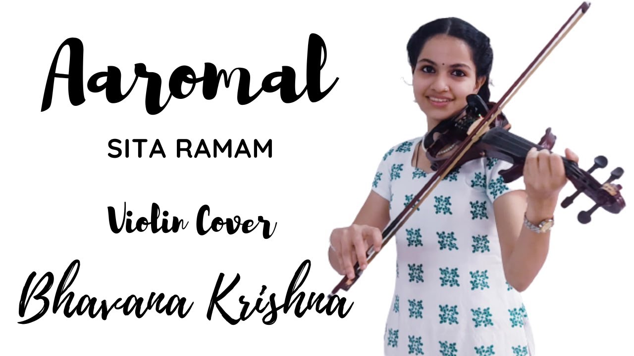 Aaromal Song Violin Cover by Bhavana Krishna Sita Ramam sitaramam SitaRamamMalayalam 