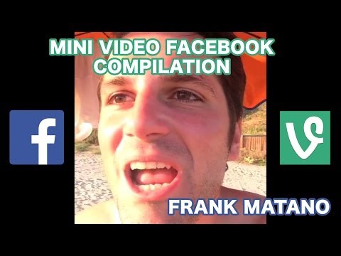 MINI VIDEO FACEBOOK / VINE COMPILATION [FRANK MATANO]