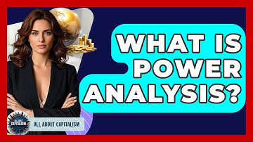 What Is Power Analysis? - All About Capitalism