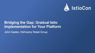 Bridging the Gap: Gradual Istio Implementation for Your Platform - John Keates, Wehkamp Retail Group screenshot 4