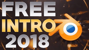 How to make an INTRO for FREE using BLENDER in 2018