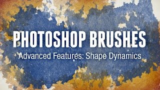 Photoshop Brushes Advanced Features: Shape Dynamics