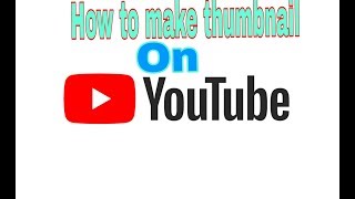 How to put thumbnail on video of youtube