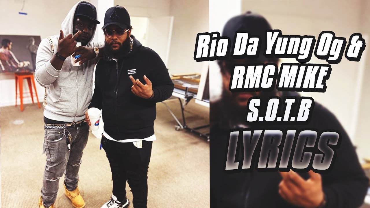 Rio Da Yung Og & RMC Mike - S.O.T.B. (lyrics)