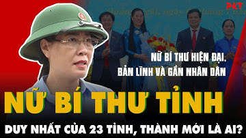 NỮ BÍ THƯ TỈNH ỦY DUY NHẤT của 23 tỉnh, thành mới - BÀ BÙI THỊ QUỲNH VÂN tỉnh Quảng Ngãi là ai?