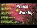 Uplifted Praise & Worship Songs Collection - Religious Songs  Praise & Worship  Playlist