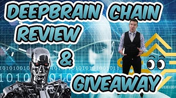DeepBrain Chain | Review & Giveaway | How to Buy | SkyNet?