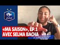 Ma saison pisode  1 avec selma bacha i fff 2020