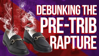 Debunking The Pre-Trib Rapture! With Dr. Alan E. Kurschner