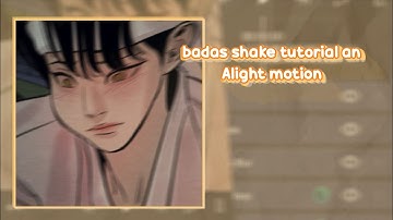 badass shake tutorial on Alight motion —hankenシ︎