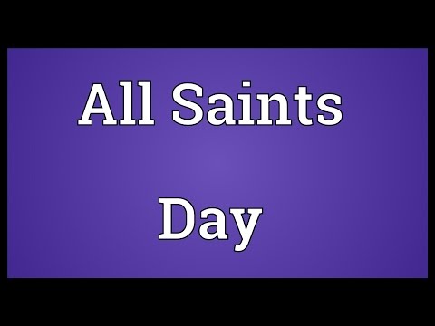 All Saints Day Meaning