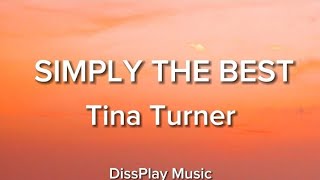 Tina Turner - Simply The Best (lyrics)
