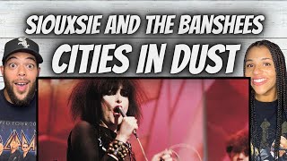 SO COOL!| Siouxsie And The Banshees - Cities In Dust REACTION