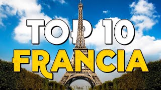 ✈️ TOP 10 Francia ⭐️ Que Ver y Hacer en Francia
