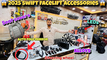 🚗 Swift 2025 Base Model to Top Accessories ✅ | Swift LXI to ZXI Full Modification 🔥