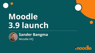 Moodle 3.9 launch | Sander Bangma | MoodleMoot Global 2020