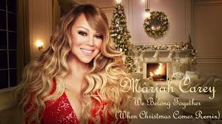 Mariah Carey - When Christmas Comes (We Belong Together Remix)