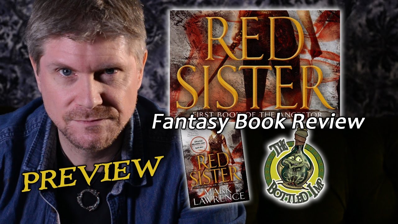 'Red Sister' Book 1 of The Book of Ancestor Trilogy by Mark Lawrence - Fantasy Book Preview