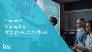 Focus on AI: Managing data protection risk