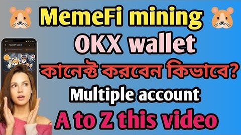 🐹 MemeFi mining update 🐹|| OKX wallet connect process || Important update || A to Z this video....