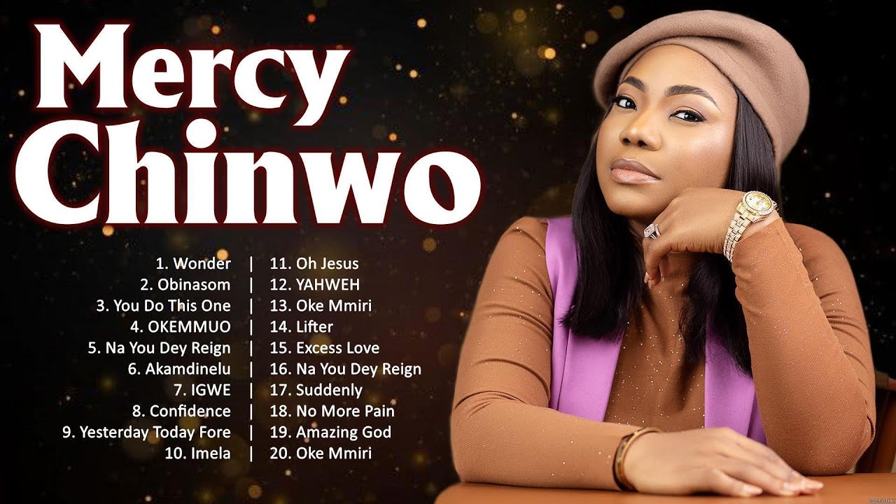 The best gospel songs of mercy chinwo gospel music 2024 playlist 