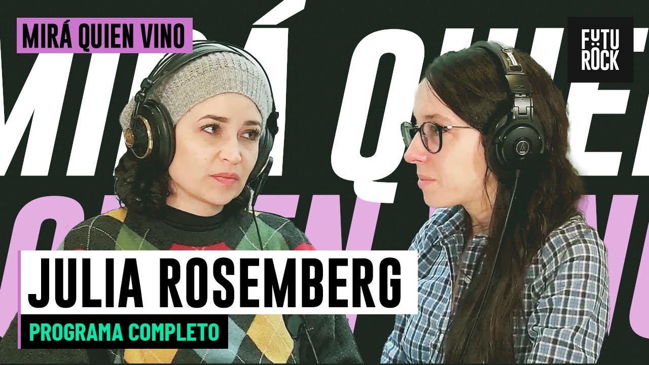 ¡¡EL PROBLEMA SIEMPRE SON LAS ELITES!! JULIA ROSEMBERG | MIRÁ QUIÉN VINO con JULIA MENGOLINI