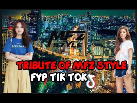 TRIBUTE OF MFZ STYLE X FYP TIK TOK JEDAG JEDUG 2022