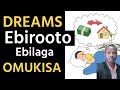 DREAMS (Ebirooto Ebilaga emikisa By Brother Steven The chosen Generation P.t 31