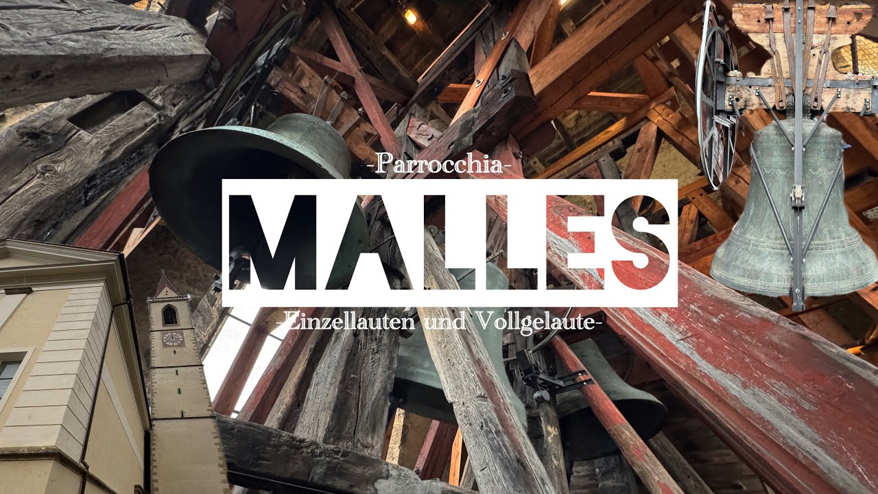 🌟Le campane/Die glocken von Malles/Mals (BZ-I/ Südtirol) - Einzellauten und Vollgelaute