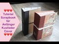 Scrapbook für Anfänger, Tutorial Scrapbook Album für Beginner, Kunstleder Scrapbook leicht Teil 1