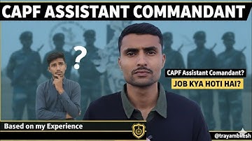 CAPF Assistant Commandant Job: Vardi Ka Sach (वर्दी का सच) | MUST WATCH Asli Zindagi Kaisi Hoti Hai?