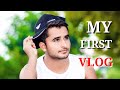 My first vlog  my first vlog 2022  travel vlogs  shahbaz prince edits
