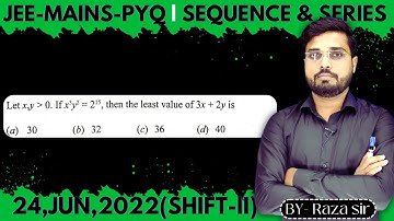 Let x,y  0. If xy² = 215, then the least value of 3x + 2y is || Let