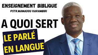comprendre le parler en langue partie 1 | enseignement biblique/ pasteur Mamadou karambiri.