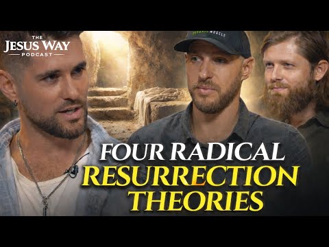 What Really Happened At Jesus' Resurrection? | Jesus Way Podcast 048
