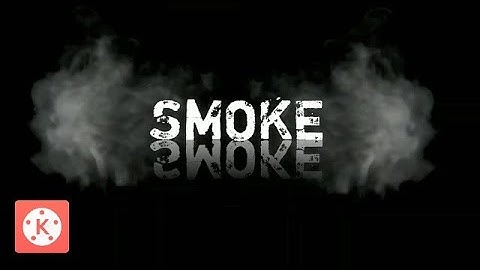 Smoke Reveal Intro Kinemaster Tutorial