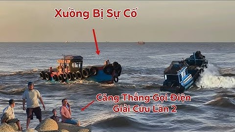 Căng Thẳng Giải Cứu Xuồng Gặp Sự Cố Ngay Cửa Biển