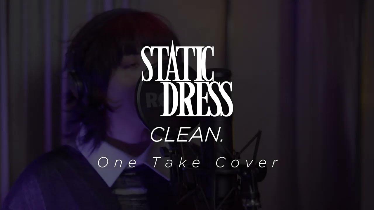 Static Dress - Clean. (one take cover by Tam) Static Dress - Clean. (one take cover by Tam)