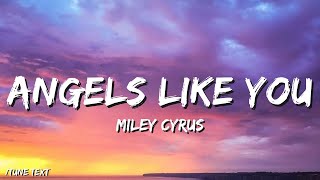 🎧 Miley Cyrus - Angels Like You (Lyrics)
