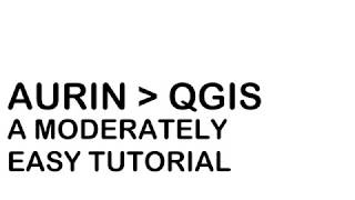 04 QGIS Basemap & Aurin Data Tutorial