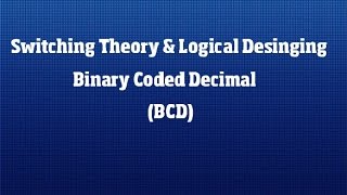 Binary Coded Decimal | BCD Code
