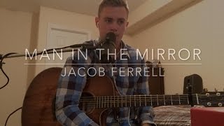 Man in the Mirror (Michael Jackson) - Jacob Ferrell loop pedal acoustic cover
