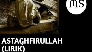 Download lagu ASTAGHFIRULLAH ROBBAL BAROYA-LIRIK(MOHAMMAD SAFAAT)